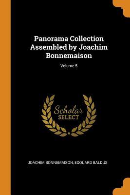 Read Panorama Collection Assembled by Joachim Bonnemaison; Volume 5 - Joachim Bonnemaison | PDF