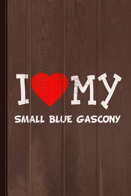 Read I Love My Small Blue Gascony Dog Breed Journal Notebook: Blank Lined Ruled for Writing 6x9 110 Pages -  file in PDF