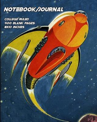 Read Retro Rocketship - Notebook/Journal: Journal Ruled, 400 Pages, 8x10 Inches - Buckskin Creek Publishing file in ePub