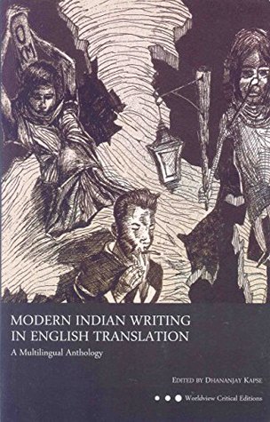 Download MODERN INDIAN WRITING IN ENGLISH TRANSLATION A Multilingual Anthology (Worldview Critical Editions) - Edited by DHANANJAY KAPSE | ePub