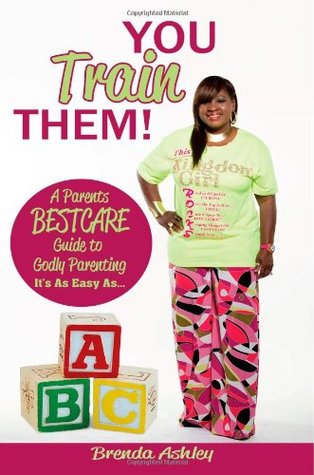 Download You Train Them!: Parenting BEST CARE Handbook - Brenda Ashley file in ePub