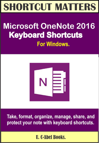 Download Microsoft OneNote 2016 Keyboard Shortcuts For Windows - U. C-Abel Books file in PDF