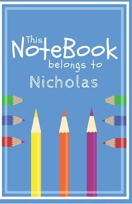 Read Online Nicholas's Notebook: Personalized Writing Journal with Name for Boys -  file in PDF