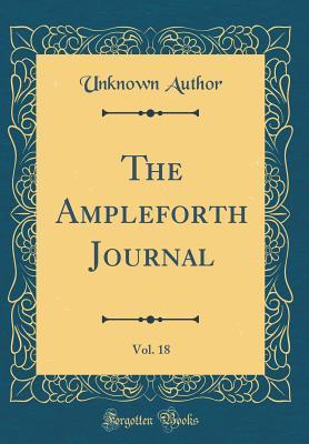 Read Online The Ampleforth Journal, Vol. 18 (Classic Reprint) - Unknown | ePub