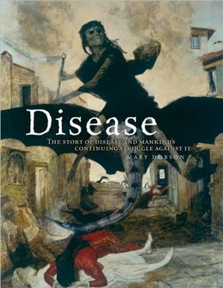 Download Disease: The Extraordinary Stories Behind History's Deadliest Killers - Mary Dobson | ePub