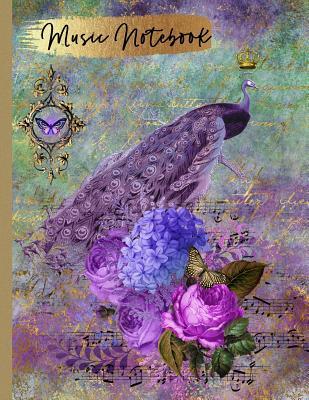 Full Download Music Notebook: Peacock Floral Blank Sheet Manuscript Paper, 8.5 X 11 150 Pages Staff Paper, 10 Large Staves Per Page (Volume 10) -  | PDF