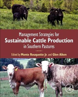 Read Online Management Strategies for Sustainable Cattle Production in Southern Pastures - Monte Rouquette | PDF