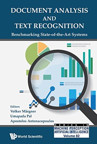 Read Document Analysis and Text Recognition:Benchmarking State-of-the-Art Systems (Series in Machine Perception and Artificial Intelligence Book 82) - Volker Märgner | PDF