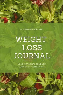 Read Weight Loss Journal: Build a Better You and Track Your Progress - Sue Shiever | PDF