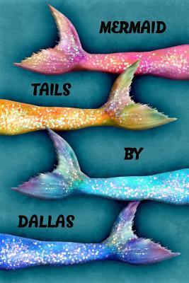 Download Mermaid Tails by Dallas: College Ruled Composition Book Diary Lined Journal - Lacy Lovejoy | ePub