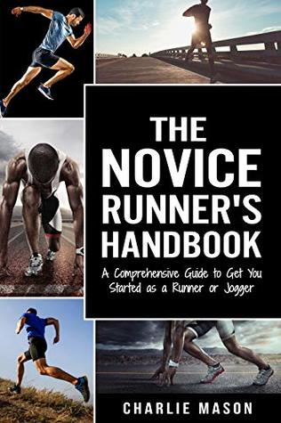 Download Runner's Handbook: A Comprehensive Guide to Get You Started as a Runner or Jogger - Charlie Mason file in ePub