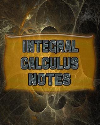 Download Integral Calculus Notes: 123 Pages, Blank Journal - Notebook to Write In, 5x5 Graph Paper Alternating with College Ruled Lined Paper, Ideal Math Student Gift -  | PDF