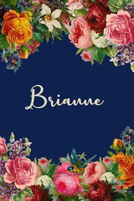 Full Download Brianne: Personalized Name Floral Design Matte Soft Cover Notebook Journal to Write In. 120 Blank Lined Pages -  file in ePub