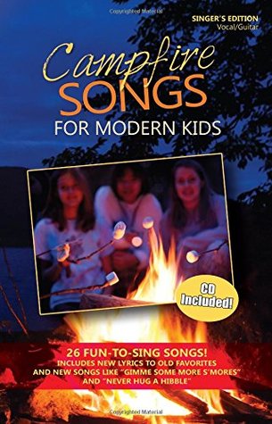 Read Online Campfire Songs for Modern Kids Songbook and CD (Singer's Edition) - Heather Stenner file in ePub