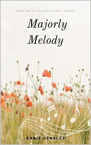 Read Majorly Melody: Book Two of The James Family Trilogy - Annie Hensley | PDF