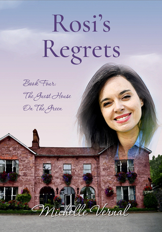 Full Download Rosi's Regrets - Book 4, The Guesthouse on the Green Series - Michelle Vernal | ePub