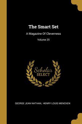 Full Download The Smart Set: A Magazine of Cleverness; Volume 25 - George Jean Nathan file in PDF