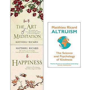 Download Matthieu ricard collection 3 books set (the art of meditation, happiness, altruism) - Matthieu Ricard | PDF