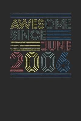 Full Download Awesome Since June 2006: Small Lined Notebook - Happy Birthday Gift or Happy Anniversary Gift Idea - Awesome Publishing | ePub