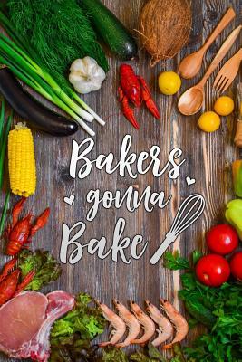 Download bakers gonna bake: Blank Cookbook recipes with Table of Contents - Recipe Journal to Write in for Women in mothers day for women - Blank Cookbooks Publishers | ePub