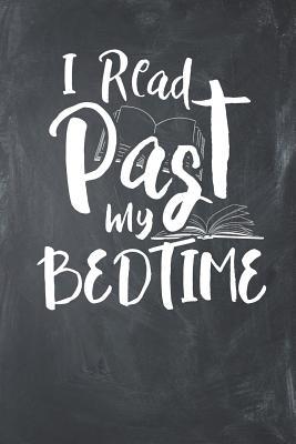 Full Download I read past my Bedtime: Lined Journal Lined Notebook 6x9 110 Pages Ruled -  | PDF