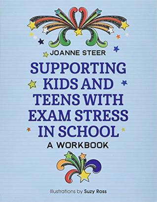 Download Supporting Kids and Teens with Exam Stress in School: A Workbook - Joanne Steer file in ePub