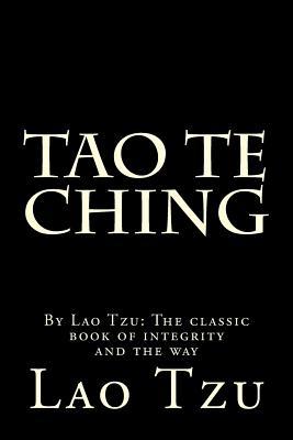 Read Tao Te Ching: Minimal Black Cover, the Classic Book of Integrity and the Way - Lao Tzu file in PDF