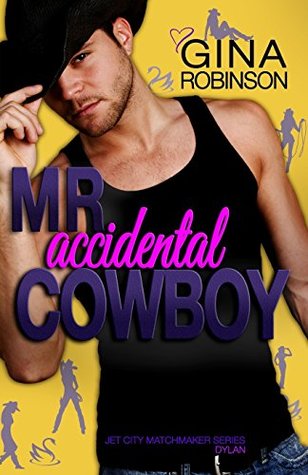 Read Online Mr. Accidental Cowboy (Jet City Matchmaker) (Volume 2) - Gina Robinson file in ePub