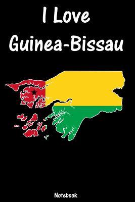 Download I Love Guinea-Bissau: Notebook college book diary journal booklet memo composition book 110 sheets - ruled paper 6x9 inch -  | PDF