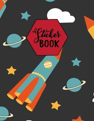 Download Sticker Book: Blank Sticker Book Space Rocket for Kids Large Size Sticker Journal 100 Pages - Sandy Olive file in ePub