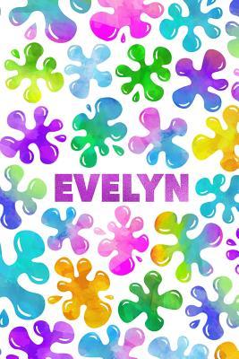 Read Online Evelyn: Personalized Rainbow Slime Splat Name Notebook - Lined Note Book for Girl Named Evelyn - Pink Purple Blue Green Yellow Novelty Notepad Journal with Lines - Birthday Present or Christmas Gift for Daughter, Granddaughter or Friend - Size 6x - Just for Evelyn file in ePub