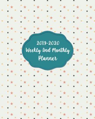 Full Download 2019-2020 Weekly and Monthly Planner: 24 Month 2 Year January 2019 - December 2020 Daily Weekly and Monthly Calendar Planner Schedule Record Book 158 Page - Loretta a Edwards file in ePub