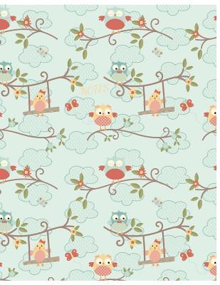 Read Online Notes: Cute Owl Composition Notebook/Journal for Kids to Writing, Large (8.5x11 Inch. 21.59x27.94 cm.) Wide Ruled Lined Paper 120 Blank Pages (BIRDS BLUE&YELLOW&RED&GREEN Pattern) -  file in ePub