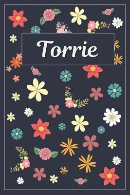Full Download Torrie: Lined Writing Notebook with Personalized Name 120 Pages 6x9 Flowers -  | ePub