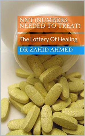 Read NNT (Numbers Needed To Treat): The Lottery Of Healing - Dr Zahid Ahmed file in PDF