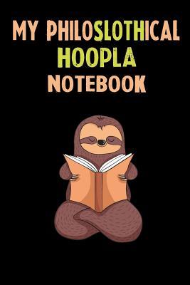 Full Download My Philoslothical Hoopla Notebook: Self Discovery Journal With Questions - Sotik Publishing | PDF