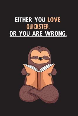 Read Online Either You Love Quickstep, Or You Are Wrong.: Yearly Home Family Planner with Philoslothical Sloth Help -  | ePub