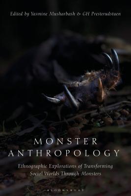 Read Monster Anthropology: Ethnographic Explorations of Transforming Social Worlds Through Monsters - Geir Presterudstuen file in PDF