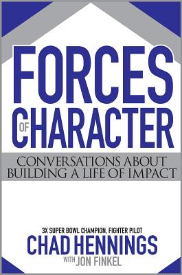 Download Forces of Character: Conversations about Building a Life of Impact - Chad Hennings file in ePub
