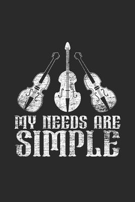 Read Online My Needs Are Simple: Cellos Notebook, Graph Paper (6 x 9 - 120 pages) Musical Instruments Themed Notebook for Daily Journal, Diary, and Gift - Cello Publishing file in PDF