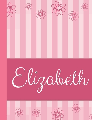 Read Online Elizabeth: Personalized Name College Ruled Notebook Pink Lines and Flowers - Pretty Personalized Publishing file in ePub