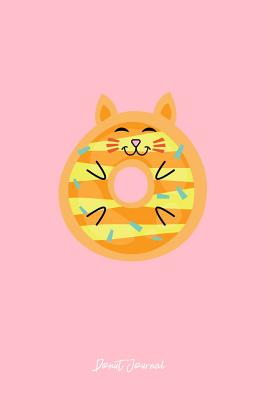 Download Donut Journal: Lined Journal - Donut Cat Black Cute Doughnut Kitty Kitten Donut Lover Gift - Pink Ruled Diary, Prayer, Gratitude, Writing, Travel, Notebook For Men Women - 6x9 120 pages - Gcjournals Donut Journals file in ePub