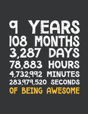 Full Download Notebook: 9th Birthday 9 Years Old Being Awesome Anniversary Journal & Doodle Diary; 120 Dot Grid Pages for Writing and Drawing - 8.5x11 in. - Birthday Design Publishing Co file in PDF