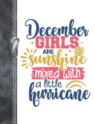 Download December Girls Are Sunshine Mixed With A Little Hurricane: Note Taking College Ruled Composition Writing Notebook For Girls -  | PDF