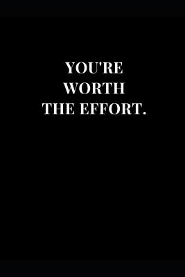 Read Online You're Worth The Effort.: Black Lined Notebook Journal -  | ePub