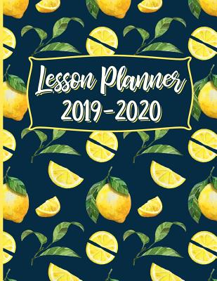 Full Download 2019-2020 Teacher Lesson Planner: Lemons on Navy Blue -  | ePub