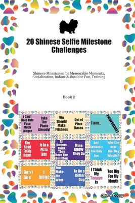 Download 20 Shinese Selfie Milestone Challenges: Shinese Milestones for Memorable Moments, Socialization, Indoor & Outdoor Fun, Training Book 2 - Global Doggy file in ePub