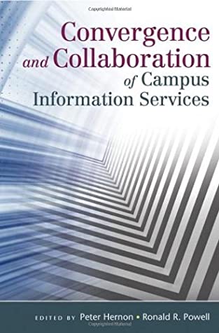 Full Download Convergence and Collaboration of Campus Information Services - Ronald R. Powell | PDF