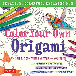 Full Download Color Your Own Origami Kit: Creative, Colorful, Relaxing Fun: 7 Fine-Tipped Markers, 12 Projects, 48 Origami Papers & Adult Coloring Origami Instruction Book - Tuttle Publishing | PDF