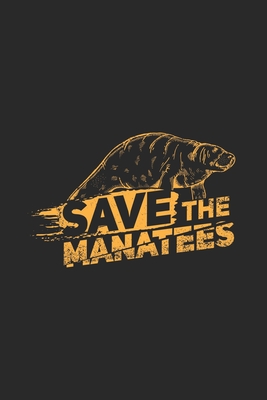 Download Save The Manatees: Sealife Journal Notebook Workbook For Sealife, Nature And Animal Protection Fan - 6x9 - 120 Graph Paper Pages - Art Mimamour | ePub